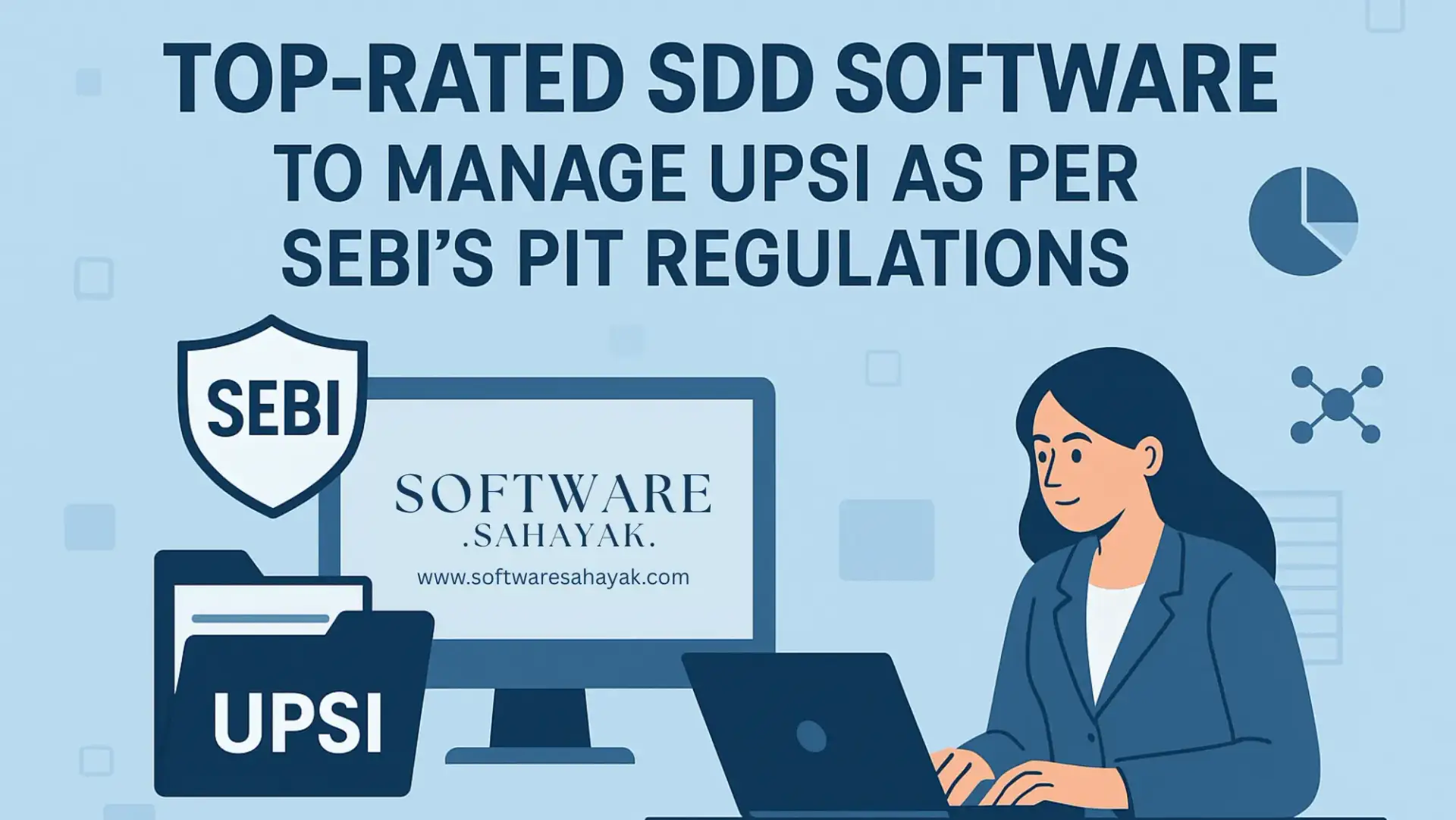 SDD Software To Manage UPSI As Per PIT Regulations By SEBI